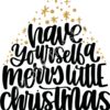 SVG Have yourself a Merry Little Christmas Gold Thumbnail