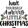 SVG Have Yourself a Merry Little Christmas Thumbnail