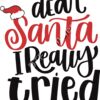 SVG Dear Santa I Really Tried Thumbnail