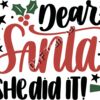 SVG Dear Santa She did it Thumbnail
